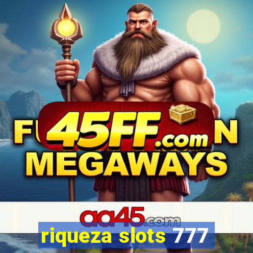 riqueza slots 777